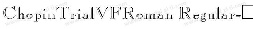 ChopinTrialVFRoman Regular字体转换
